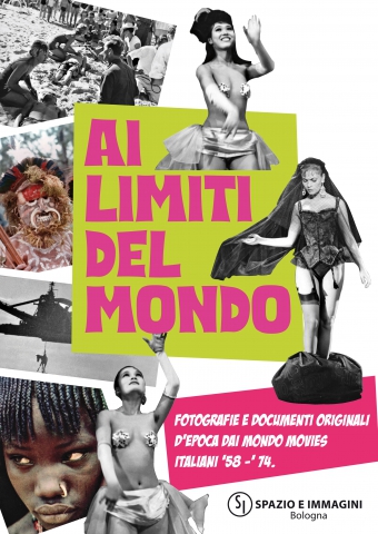 AI   LIMITI DEL MONDO. Fotografie e documenti originali d’epoca dai Mondo Movies italiani ’58 – ’74